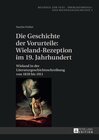 Buchcover Die Geschichte der Vorurteile: Wieland-Rezeption im 19. Jahrhundert