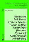 Buchcover Medien und Buddhismus in Viktor Pelevins Roman «Buddhas kleiner Finger» (Čapaev i Pustota): Gefangenschaft und Befreiung