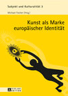 Buchcover Kunst als Marke europäischer Identität