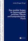 Buchcover Das modale System im Spannungsfeld zwischen Theorie und kompositorischer Praxis