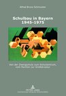 Buchcover Schulbau in Bayern 1945-1975