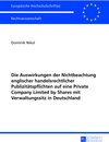 Buchcover Die Auswirkungen der Nichtbeachtung englischer handelsrechtlicher Publizitätspflichten auf eine Private Company Limited 