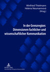 Buchcover In der Grenzregion: Dimensionen fachlicher und wissenschaftlicher Kommunikation