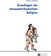 Buchcover Grundlagen der mesoamerikanischen Religion