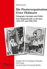 Buchcover Die Pionierorganisation «Ernst Thälmann»