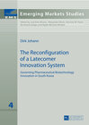 Buchcover The Reconfiguration of a Latecomer Innovation System