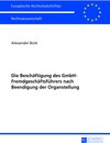 Buchcover Die Beschäftigung des GmbH-Fremdgeschäftsführers nach Beendigung der Organstellung