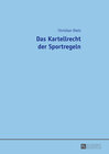 Buchcover Das Kartellrecht der Sportregeln