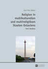 Buchcover Religion in multikulturellen und multireligiösen Staaten Ostasiens