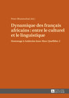 Buchcover Dynamique des franҫais africains : entre le culturel et le linguistique