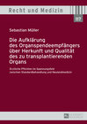 Buchcover Die Aufklärung des Organspendeempfängers über Herkunft und Qualität des zu transplantierenden Organs