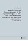 Buchcover Voraussetzungen und Rahmenbedingungen für die Implementierung von Ex-ante- und Ex-post-Mechanismen zur Prävention und Be