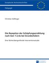 Buchcover Die Rezeption der Schöpfungserzählung nach Gen 1-2,4a bei Grundschülern