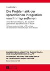 Buchcover Die Problematik der sprachlichen Integration von ImmigrantInnen
