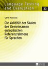 Buchcover Die Validität der Skalen des Gemeinsamen europäischen Referenzrahmens für Sprachen