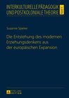 Buchcover Die Entstehung des modernen Erziehungsdenkens aus der europäischen Expansion