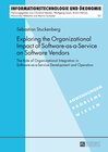 Buchcover Exploring the Organizational Impact of Software-as-a-Service on Software Vendors