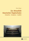 Buchcover Zur Aktualität klassischer Orgelschulen