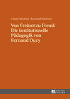 Buchcover Von Freinet zu Freud: Die institutionelle Pädagogik von Fernand Oury