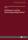 Buchcover Südslawen und die deutschsprachige Kultur