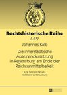 Buchcover Die innerstädtische Auseinandersetzung in Regensburg am Ende der Reichsunmittelbarkeit