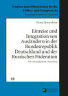 Buchcover Einreise und Integration von Ausländern in der Bundesrepublik Deutschland und der Russischen Föderation