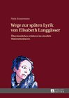 Buchcover Wege zur späten Lyrik von Elisabeth Langgässer