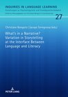 Buchcover What's in a Narrative? Variation in Storytelling at the Interface Between Language and Literacy