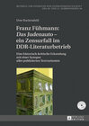 Buchcover Franz Fühmann: «Das Judenauto» – ein Zensurfall im DDR-Literaturbetrieb
