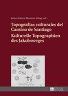 Buchcover Topografías culturales del Camino de Santiago – Kulturelle Topographien des Jakobsweges
