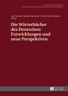 Buchcover Die Wörterbücher des Deutschen: Entwicklungen und neue Perspektiven