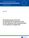 Buchcover Die Bedeutung der Charta der Grundrechte der Europäischen Union für den Stellenwert des Umweltschutzes im Europäischen V