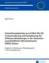 Buchcover Umweltstaatsprinzip aus Artikel 20a GG in Raumordnung und Fachplanung für Offshore-Windenergie in der deutschen ausschli