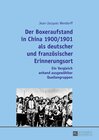Buchcover Der Boxeraufstand in China 1900/1901 als deutscher und französischer Erinnerungsort