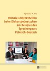 Buchcover Verbale Indirektheiten beim Diskursdolmetschen am Beispiel des Sprachenpaars Polnisch–Deutsch