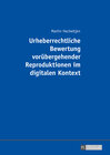Buchcover Urheberrechtliche Bewertung vorübergehender Reproduktionen im digitalen Kontext