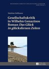 Buchcover Gesellschaftskritik in Wilhelm Genazinos Roman «Das Glück in glücksfernen Zeiten»