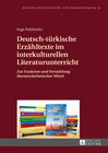 Buchcover Deutsch-türkische Erzähltexte im interkulturellen Literaturunterricht