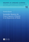 Buchcover Vulnerable Domains for Cross-Linguistic Influence in L2 Acquisition of Greek