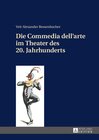 Buchcover Die Commedia dell’arte im Theater des 20. Jahrhunderts