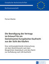 Buchcover Die Beendigung des Vertrags im Entwurf für ein Gemeinsames Europäisches Kaufrecht aus der Sicht des Käufers