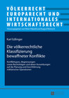 Buchcover Die völkerrechtliche Klassifizierung bewaffneter Konflikte