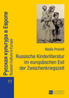 Buchcover Russische Kinderliteratur im europäischen Exil der Zwischenkriegszeit