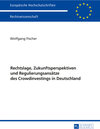 Buchcover Rechtslage, Zukunftsperspektiven und Regulierungsansätze des Crowdinvestings in Deutschland