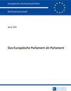 Buchcover Das Europäische Parlament als Parlament