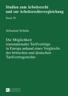 Buchcover Die Möglichkeit transnationaler Tarifverträge in Europa anhand eines Vergleichs des britischen und deutschen Tarifvertra