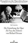 Buchcover Die Entstehung der Oper «Die Frau ohne Schatten» von Richard Strauss