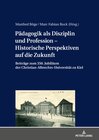 Buchcover Pädagogik als Disziplin und Profession – Historische Perspektiven auf die Zukunft