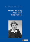 Buchcover What Do We Really Know About Herta Herzog?