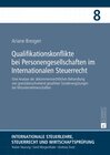 Buchcover Qualifikationskonflikte bei Personengesellschaften im Internationalen Steuerrecht